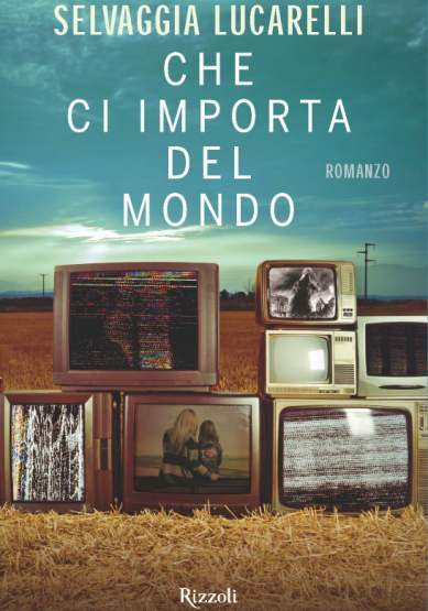 “Che ci importa del mondo”